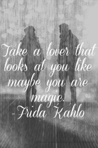 TWSS Quote Take A Lover That Looks At You Like Maybe You Are Magic