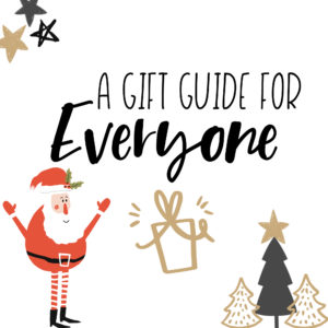 It' Day 2 of 12 Days of Blogmas!! Today I'm sharing a gift guide for EVERYONE.